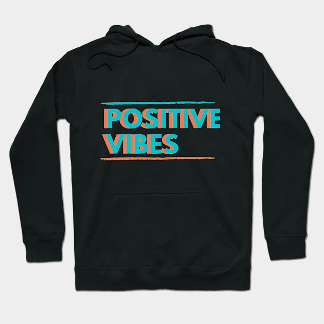 POSITIVE VIBES Hoodie by LAITHGH